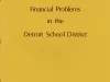 Report - Financial Problems in the Detroit School District
Memorandum No. 222, February 1972