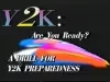 VHS - Y2K: Are You Ready? (A Preparedness Drill)
This is a Year 2000 Disclosure