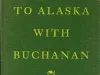 Book - On To Alaska With Buchanan