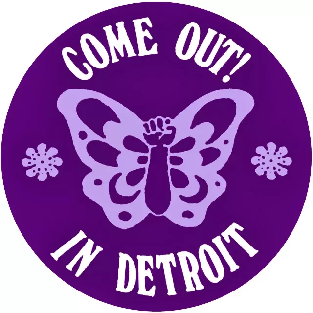 Purple circle with a lavender butterfly and raised fist, flanked by flowers. Text reads "Come Out! In Detroit."